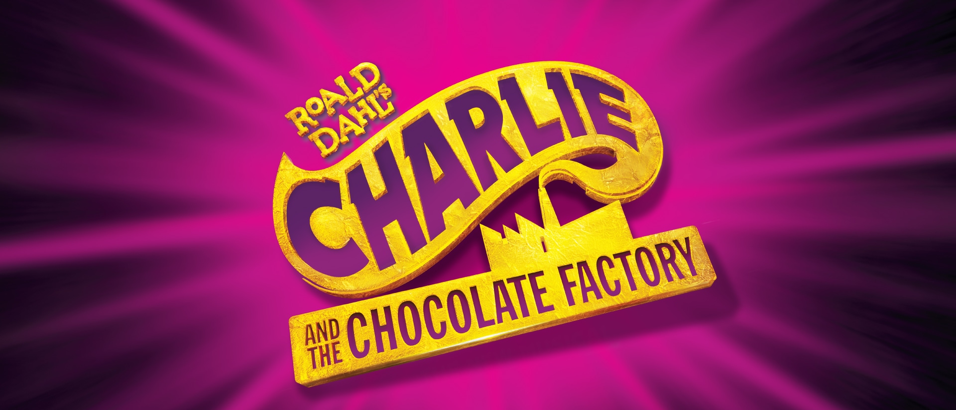 CHARLIE AND THE CHOCOLATE FACTORY