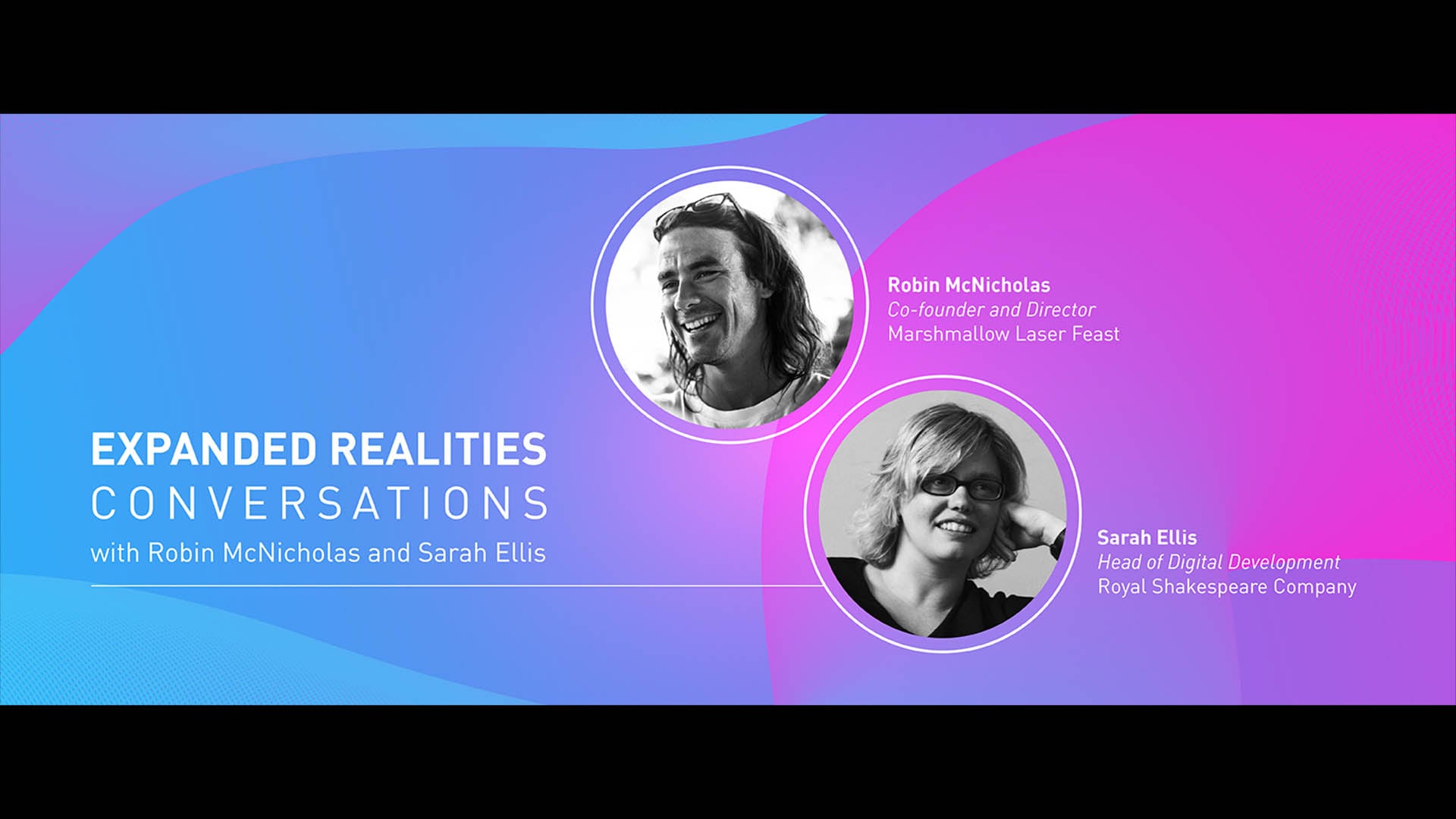 Expanded Realities Conversations with Robin McNicholas and Sarah Ellis