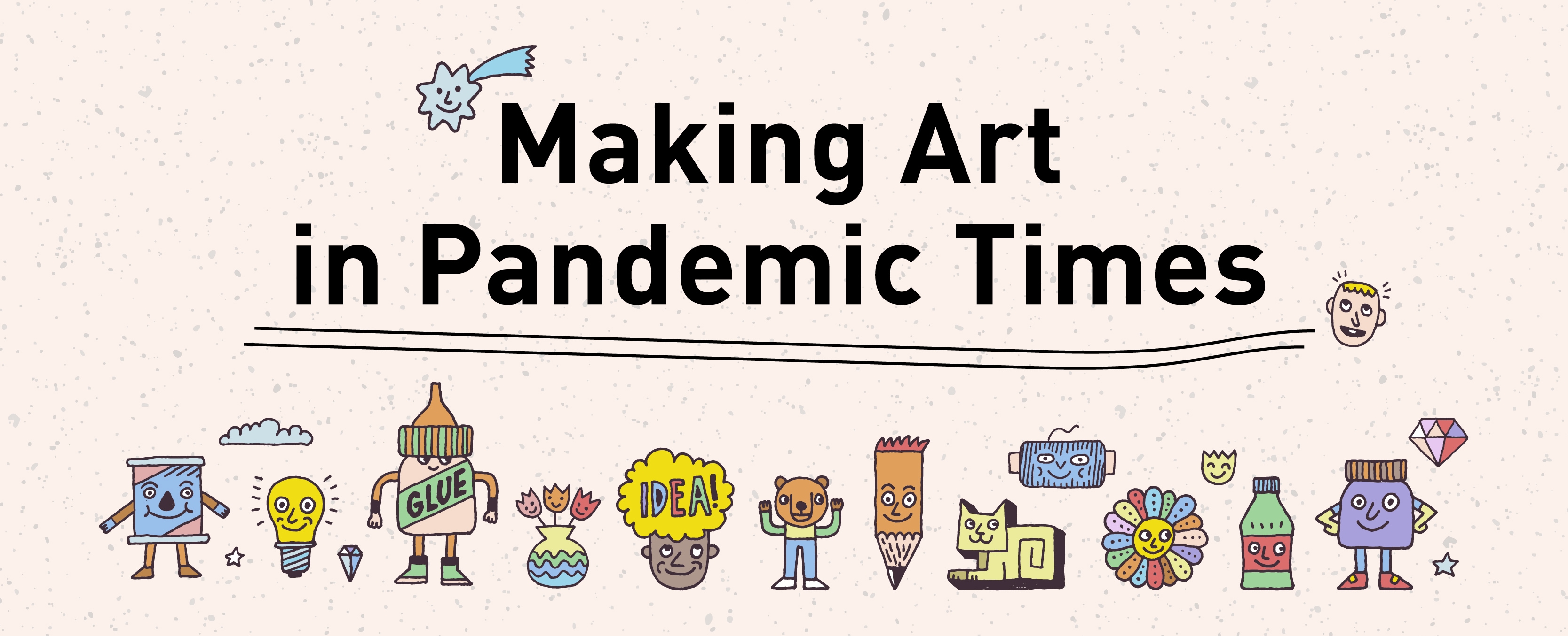 Making Art in Pandemic Times 