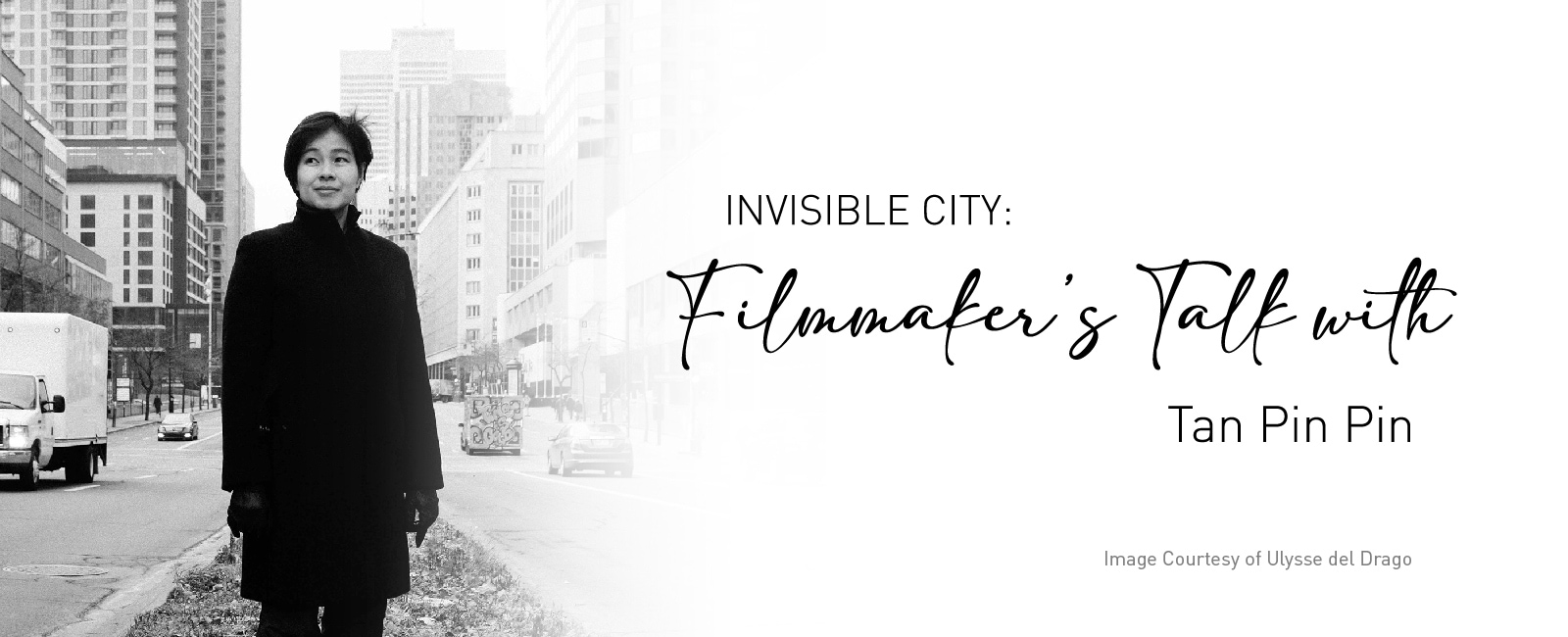 Invisible City: Filmmaker’s Talk with Tan Pin Pin