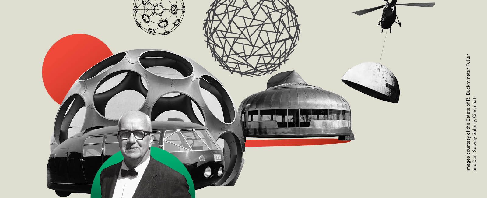 Radical Curiosity: In the Orbit of Buckminster Fuller 