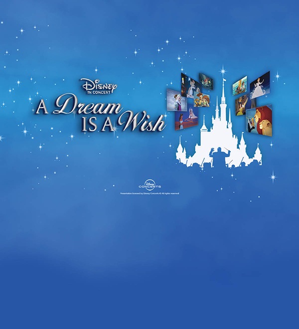 Disney In Concert A Dream Is A Wish